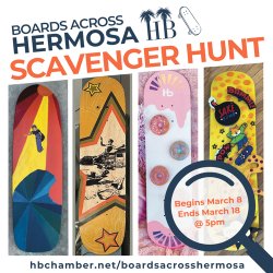 HB Chamber - Boards Across Hermosa Scavenger Hunt - Begins March 8, Ends March 18 at 5 PM - hbchamber.net/boardsacrosshermosa